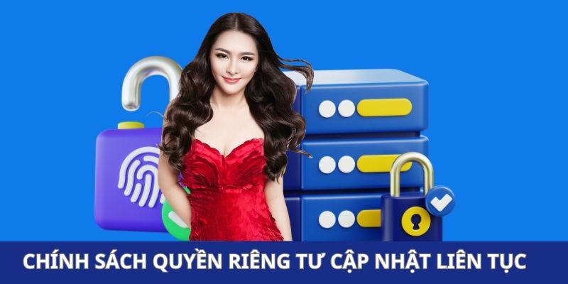 Chính sách quyền riêng tư được cập nhật liên tục