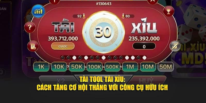 Tài Tool Tài Xỉu - Cách Tăng Cơ Hội Thắng Với Công Cụ Hữu Ích