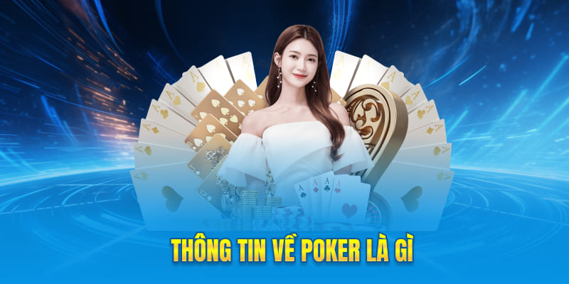 Thông tin về Poker là gì